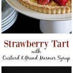 European style strawberry tart with a shortbread crust, creamy custard and Grand Marnier syrup. | ethnicspoon.com