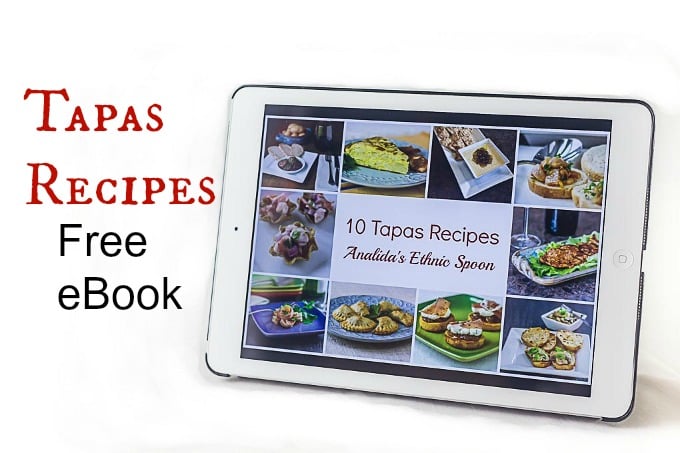 10 Tapas Recipes free eBook, sign up at Analida's Ethnic Spoon. | ethnicspoon.com