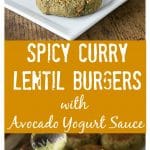 Love lentils? Try a healthy burger with amazing flavors! Spicy curry lentil burgers with a creamy rich avocado yogurt sauce kicked up with a little chili powder. #vegetarian | ethnicspoon.com