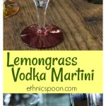 No dry martinis for me. Lemongrass vodka martini adds a fresh lemon flavor to a popular cocktail. Shake up a vodka martini with a Southeast Asian twist. Learn preparation techniques to use lemongrass in several different dishes. This drink uses lemongrass infused simple syrup and it adds a subtle flavor. | ethnicspoon.com