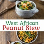 A collage with text overlay showing West African peanut stew with text and photos.