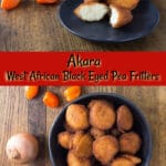 Two photos of akara on a black plate with a text overlay.