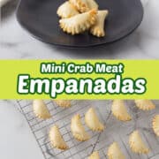 A collage of photos with text overlays showing mini crab meat empanadas