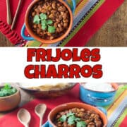 A collage of photos showing frijoles charros in a blue ceramic bowl with text overlays.